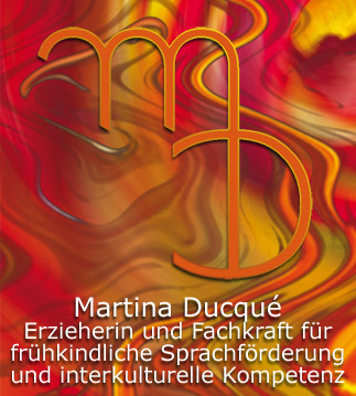Martina Ducqué: Erzieherin und Fachkraft für frühkindliche Sprachförderung und interkulturelle Kompetenz